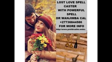THE BEST BRING BACK LOST LOVE SPELLS BY POWERFUL SPELL CASTER +27736844586