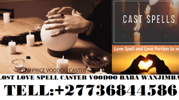 BLACK MAGIC RITUALS LOVE SPELL CASTER MONEY SPELL +27736844586